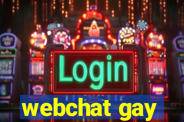 webchat gay